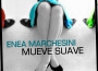 Mueve Suave專輯_Enea MarchesiniMueve Suave最新專輯