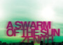 A Swarm of the Sun歌曲歌詞大全_A Swarm of the Sun最新歌曲歌詞