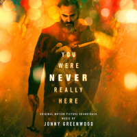 You Were Never Really Here (Original Motion Pictur