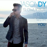 Slowly but Surely With You專輯_Jason DySlowly but Surely With You最新專輯