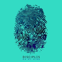 On My Mind專輯_DisciplesOn My Mind最新專輯