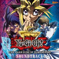 劇場版『遊☆戱☆王 THE DARK SIDE OF DIMENSIONS』サウンドトラック (劇場版《遊戲王：多次元的黑暗面》原聲帶)
