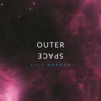 Outer Space專輯_Lily DurdenOuter Space最新專輯