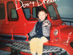 Don't Dream歌詞_何大為Don't Dream歌詞
