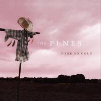Dark So Gold專輯_The PinesDark So Gold最新專輯