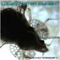 Psycho Magnet專輯_London After MidnighPsycho Magnet最新專輯