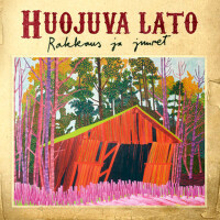 Rakkaus ja juuret專輯_Huojuva LatoRakkaus ja juuret最新專輯