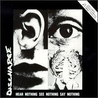 Hear Nothing See Nothing Say Nothing專輯_DischargeHear Nothing See Nothing Say Nothing最新專輯