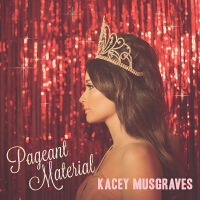 Pageant Material專輯_Kacey MusgravesPageant Material最新專輯
