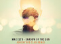 Shadow Of The Sun (Adventure Club Remix)專輯_Max EltoShadow Of The Sun (Adventure Club Remix)最新專輯