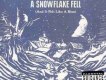 A Snowflake Fell(And